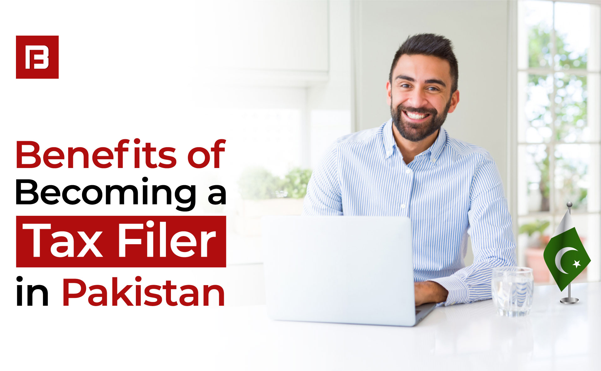 Benefits of Becoming a Tax Filer in Pakistan