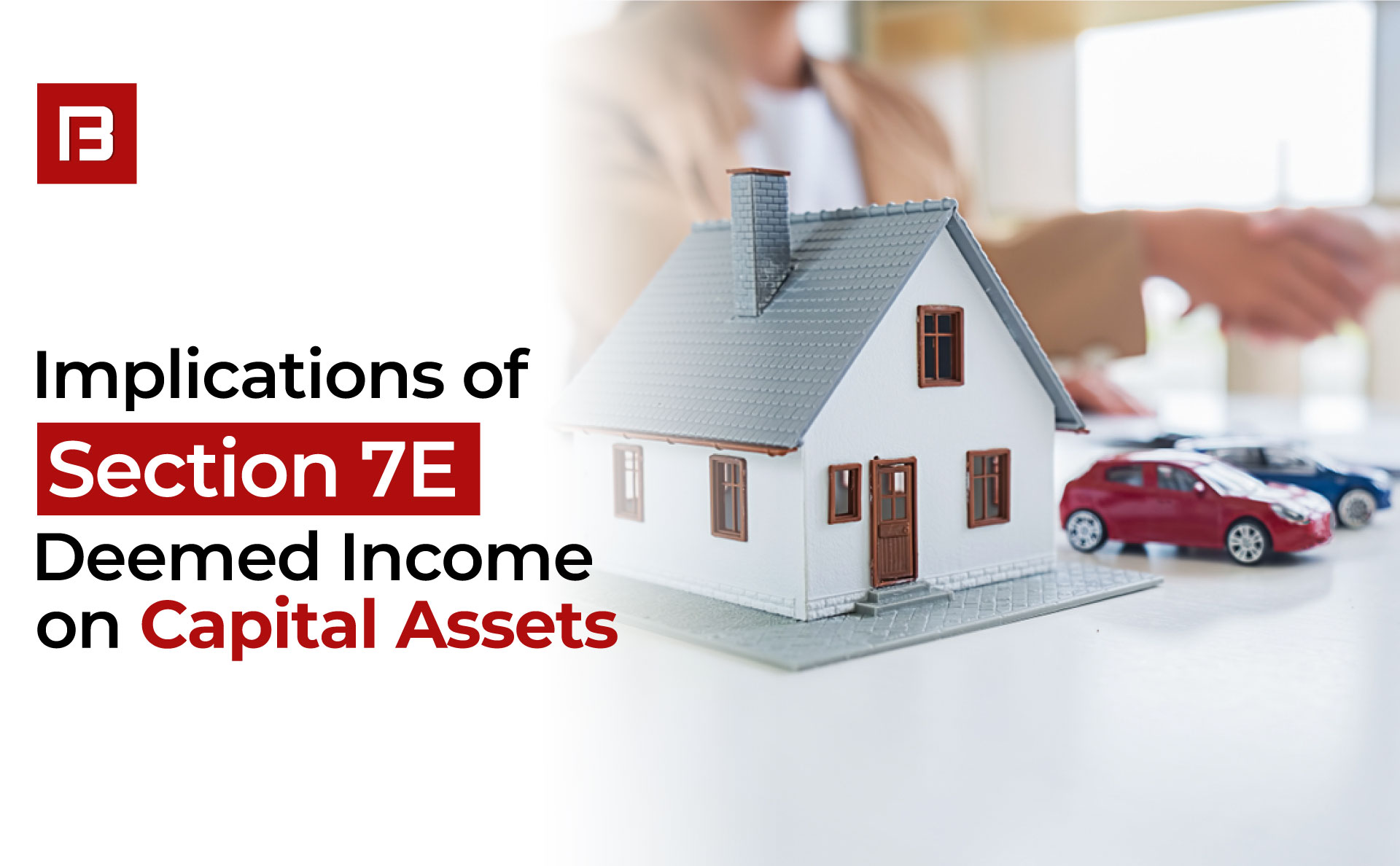 Understanding Implications of Section 7E – Deemed Income on Capital Assets