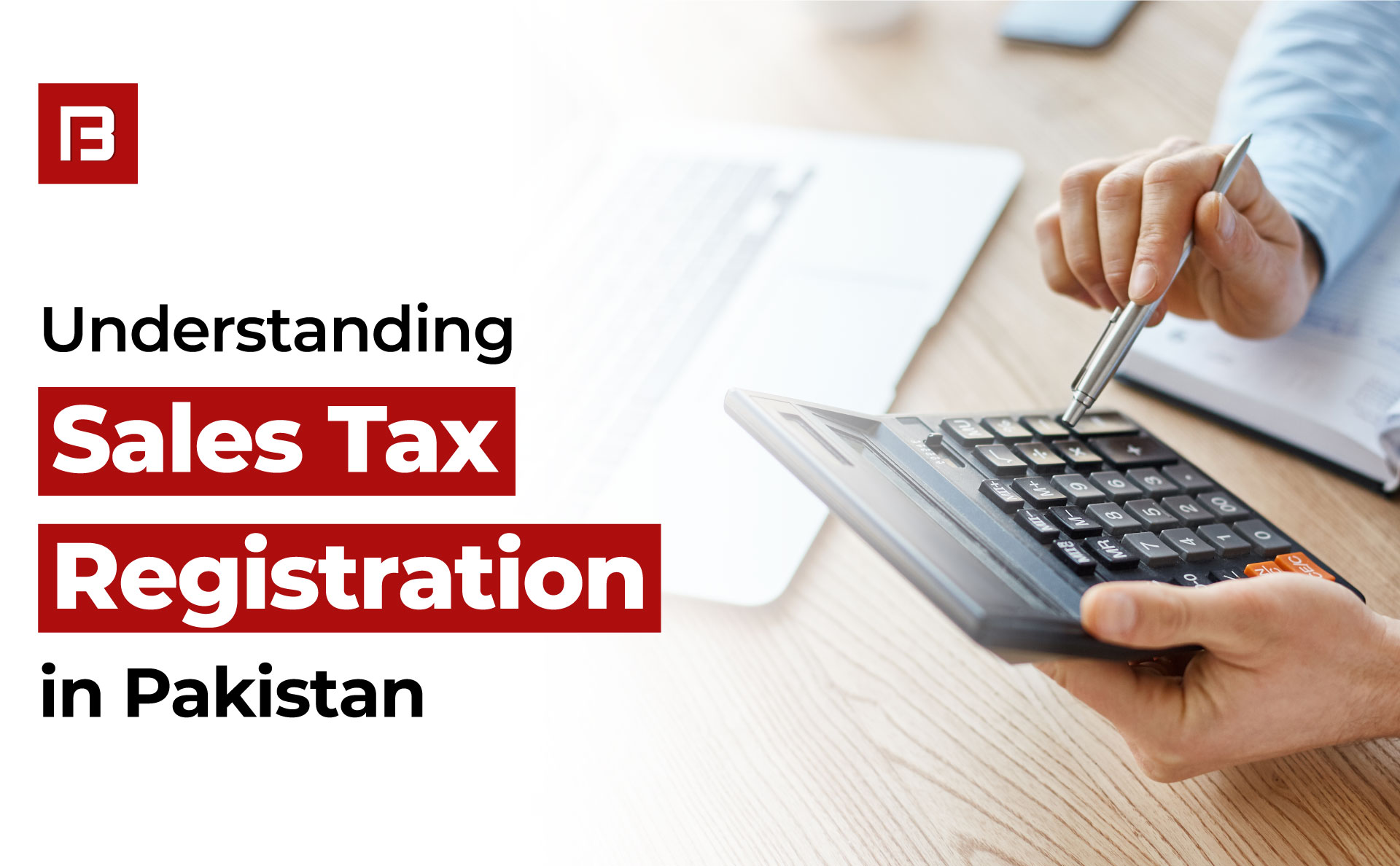 Understanding Sales Tax Registration in Pakistan