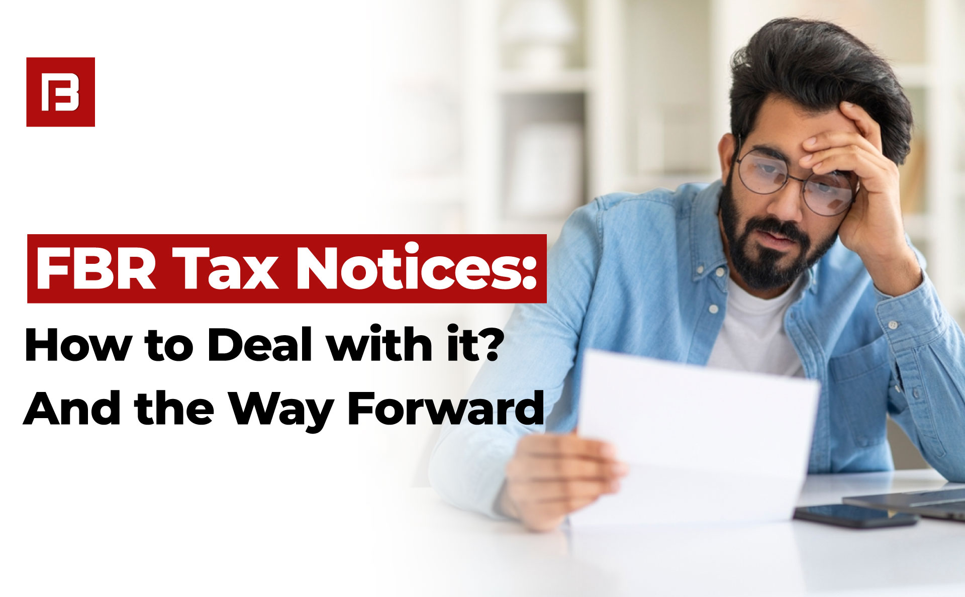 FBR Tax Notices: How to Deal with it? And the Way Forward