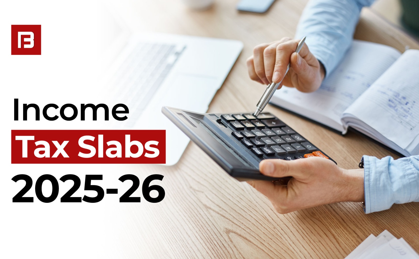 Income Tax Slabs 2025 – 2026: A Comprehensive Review